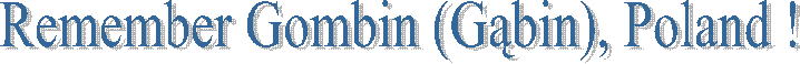 Remember Gombin (Gąbin), Poland !